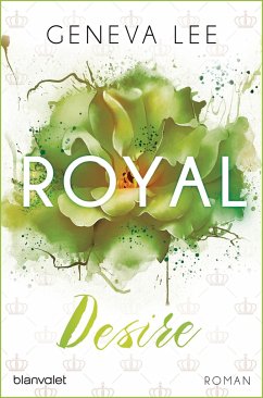 Royal Desire / Royals Saga Bd.2 von Blanvalet