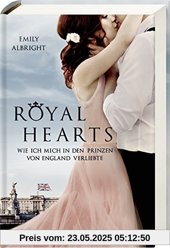 Royal Hearts. Wie ich mich in den Prinzen von England verliebte