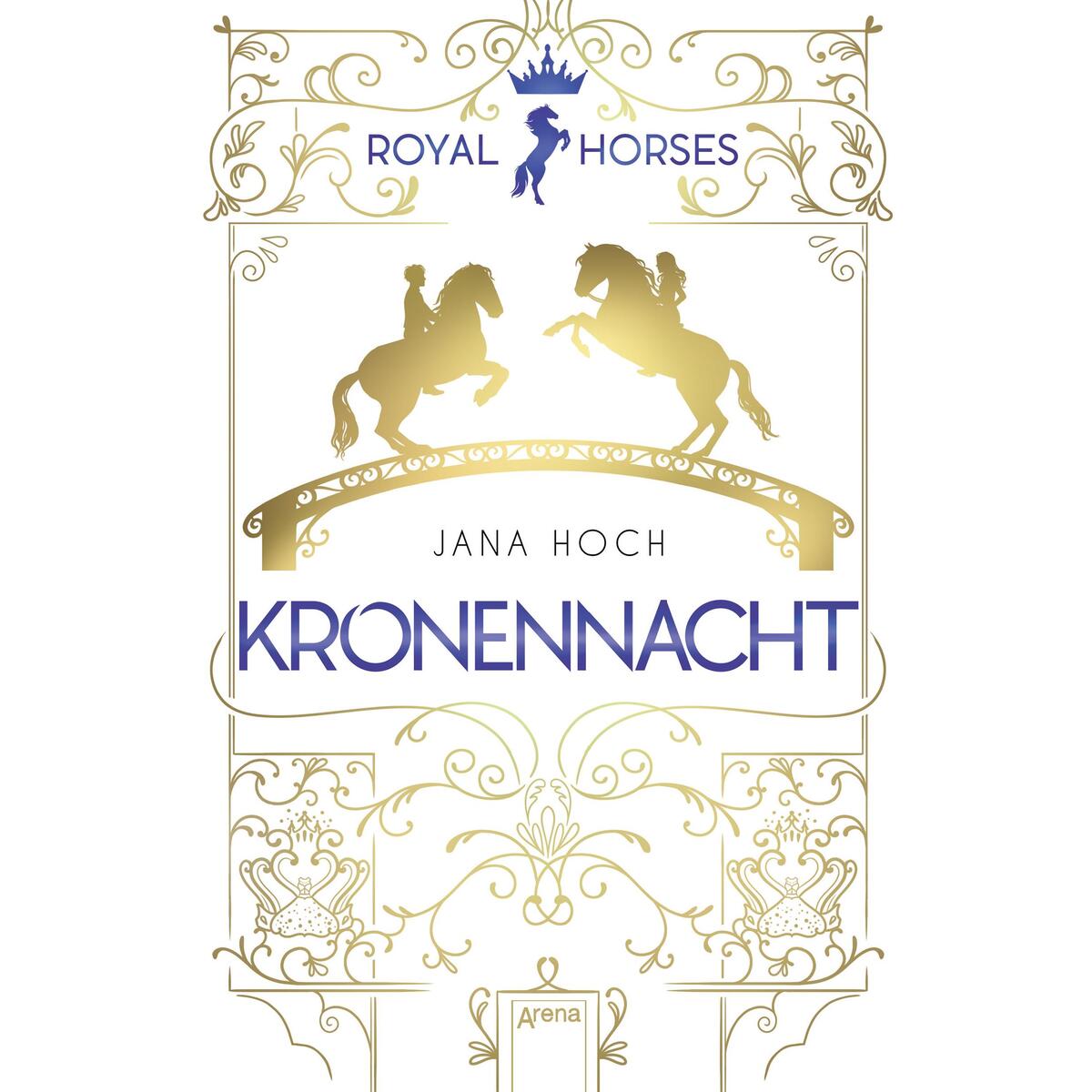 Royal Horses (3). Kronennacht von Arena Verlag GmbH
