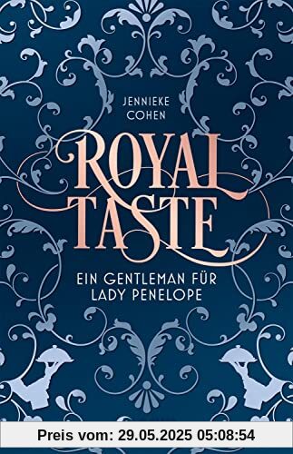 Royal Taste: Ein Gentleman für Lady Penelope - Eine historische Romance in der Welt der Londoner Kochkunst