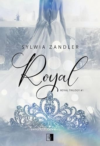 Royal: Royal Trilogy Tom 1