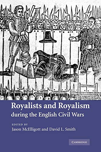 Royalists and Royalism during the English Civil Wars