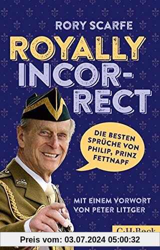 Royally Incorrect: Die besten Sprüche von Philip, Prinz Fettnapf