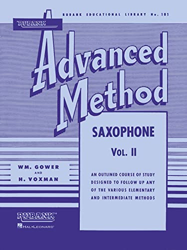 Rubank Advanced Method: Saxophone, Vol. II (Rubank Educational Library, Band 181) (Rubank Educational Library, 181, Band 2)