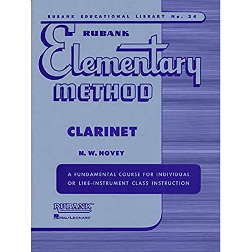 Rubank Elementary Method Clarinet (Rubank Educational Library, Band 34) (Rubank Educational Library, 34, Band 34)