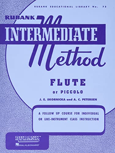 Rubank Intermediate Method: Flute or Piccolo (Rubank Educational Library, Band 75) (Rubank Educational Library, 75)
