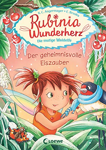 Rubinia Wunderherz, die mutige Waldelfe (Band 5) - Der geheimnisvolle Eiszauber: Kinderbuch zum Vorlesen und ersten Selberlesen - Für Kinder ab 6 Jahre