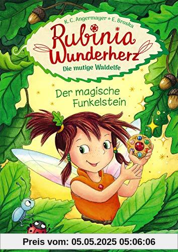Rubinia Wunderherz, die mutige Waldelfe - Der magische Funkelstein Rubinia Wunderherz, die mutige Waldelfe - Der magische Funkelstein