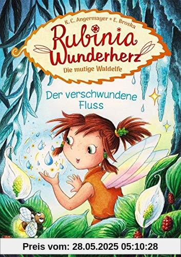 Rubinia Wunderherz, die mutige Waldelfe - Der verschwundene Fluss: Kinderbuch zum Vorlesen und ersten Selberlesen - Für Mädchen ab 6 Jahre - Elfen-Buch für Kinder - Erstlesebuch, Erstleser