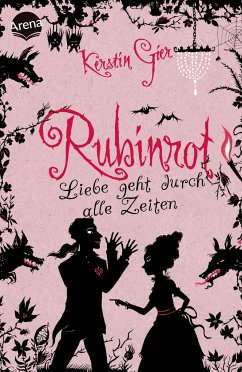 Rubinrot / Liebe geht durch alle Zeiten Bd.1 von Arena