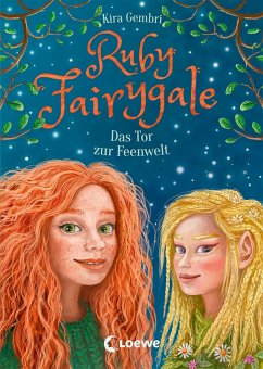 Das Tor zur Feenwelt / Ruby Fairygale Bd.4 von Loewe / Loewe Verlag