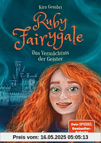 Ruby Fairygale (Band 6) - Das Vermächtnis der Geister: Rette magische Fabelwesen mit Ruby Fairygale - Fantasy-Buch für Mädchen und Jungen ab 10 Jahren