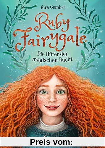 Ruby Fairygale - Die Hüter der magischen Bucht: Kinderbuch ab 10 Jahre - Fantasy-Buch für Mädchen und Jungen