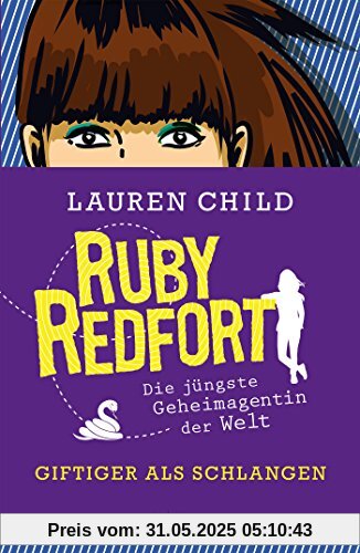 Ruby Redfort - Giftiger als Schlangen Ruby Redfort - Giftiger als Schlangen