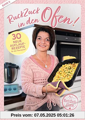 RuckZuck in den Ofen! | Band 5: 30 neue Auflaufrezepte für den Thermomix®