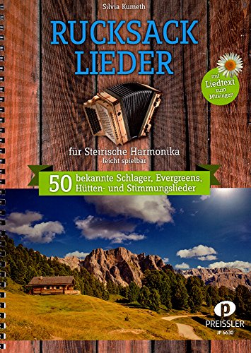Rucksacklieder: 50 bekannte Schlager, Evergreens, Hütten- und Stimmungslieder von Preissler, Verlag