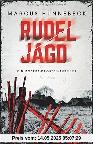 Rudeljagd: Thriller (Robert-Drosten-Thriller, Band 4)