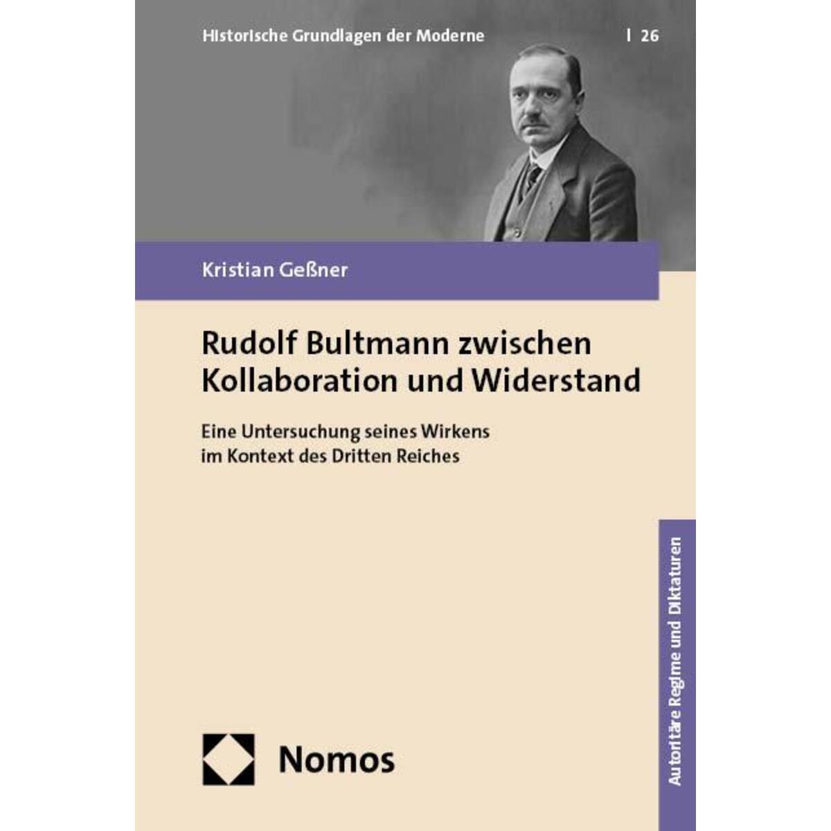 Rudolf Bultmann zwischen Kollaboration und Widerstand Rudolf Bultmann zwischen Kollaboration und Widerstand von Nomos Verlags GmbH