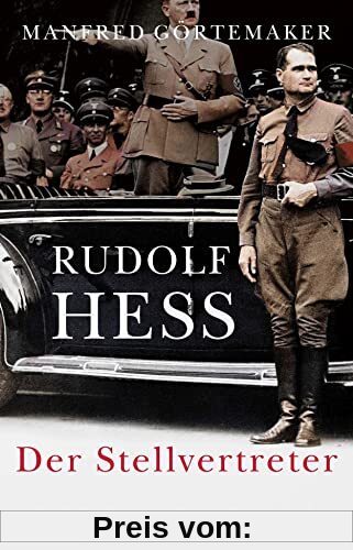 Rudolf Hess: Der Stellvertreter
