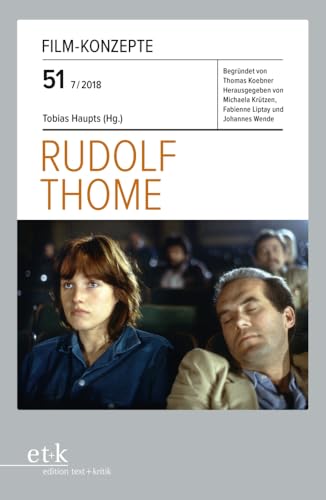 Rudolf Thome: H.7/2018 (Film-Konzepte) von Edition Text und Kritik