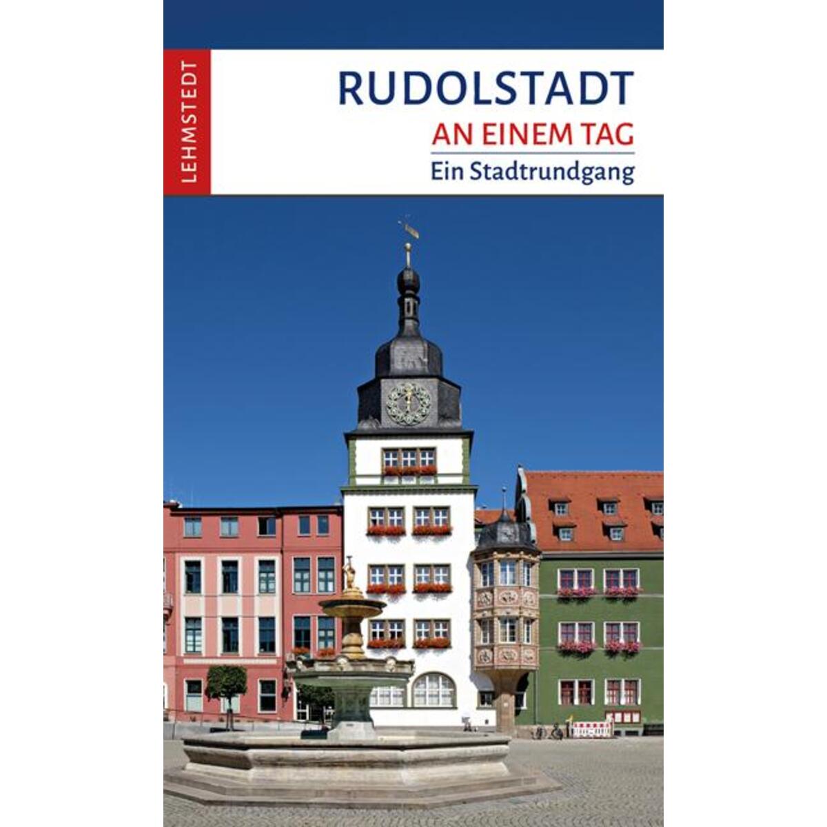 Rudolstadt an einem Tag von Lehmstedt Verlag