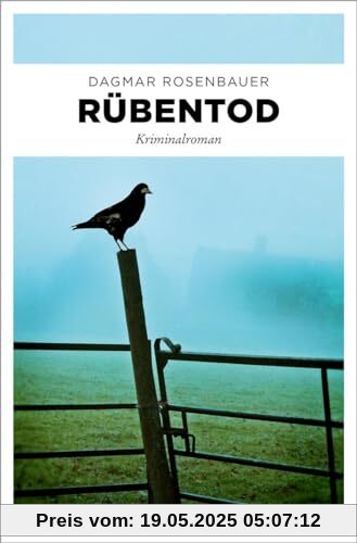 Rübentod: Kriminalroman