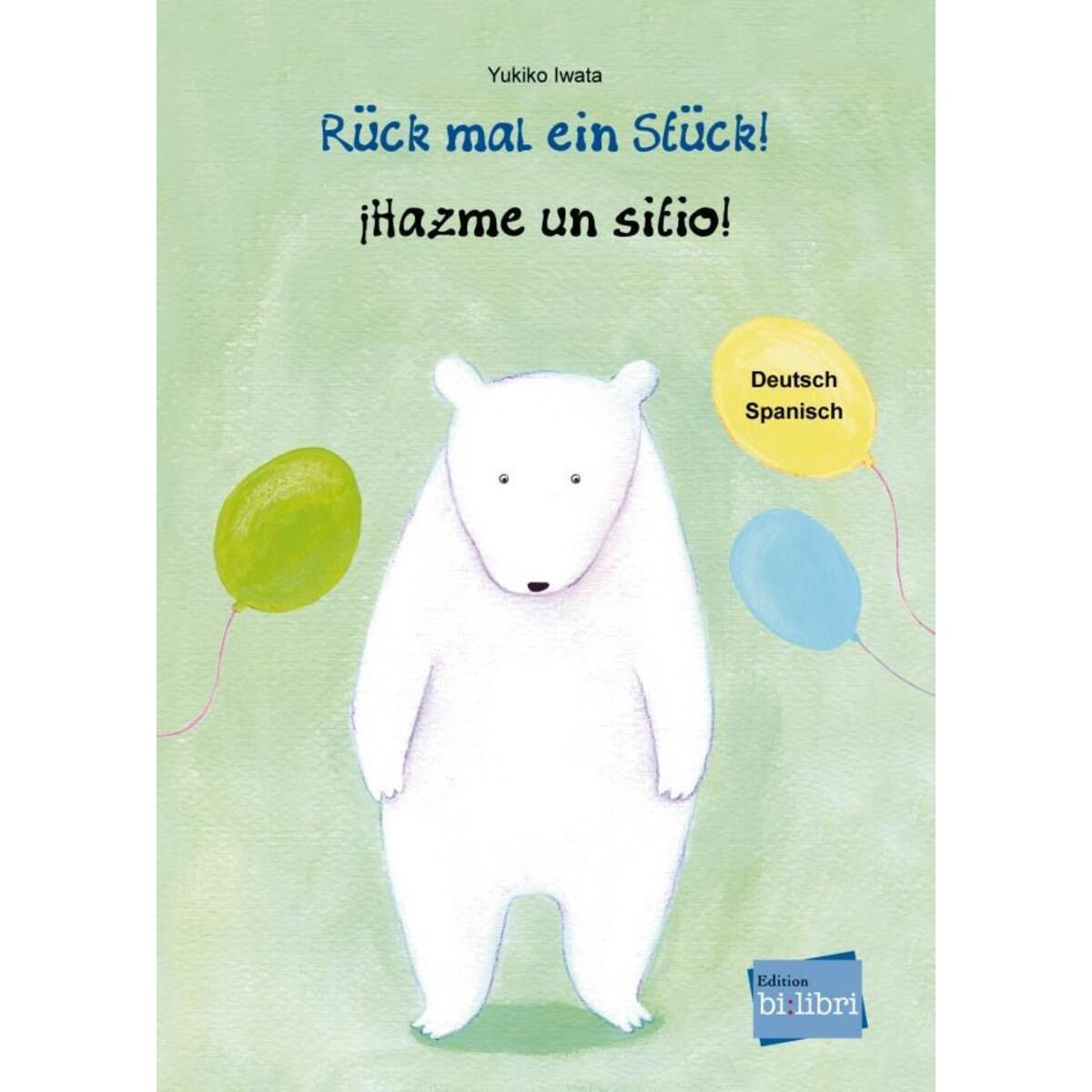 Rück mal ein Stück! Deutsch-Spanisch von Hueber Verlag GmbH