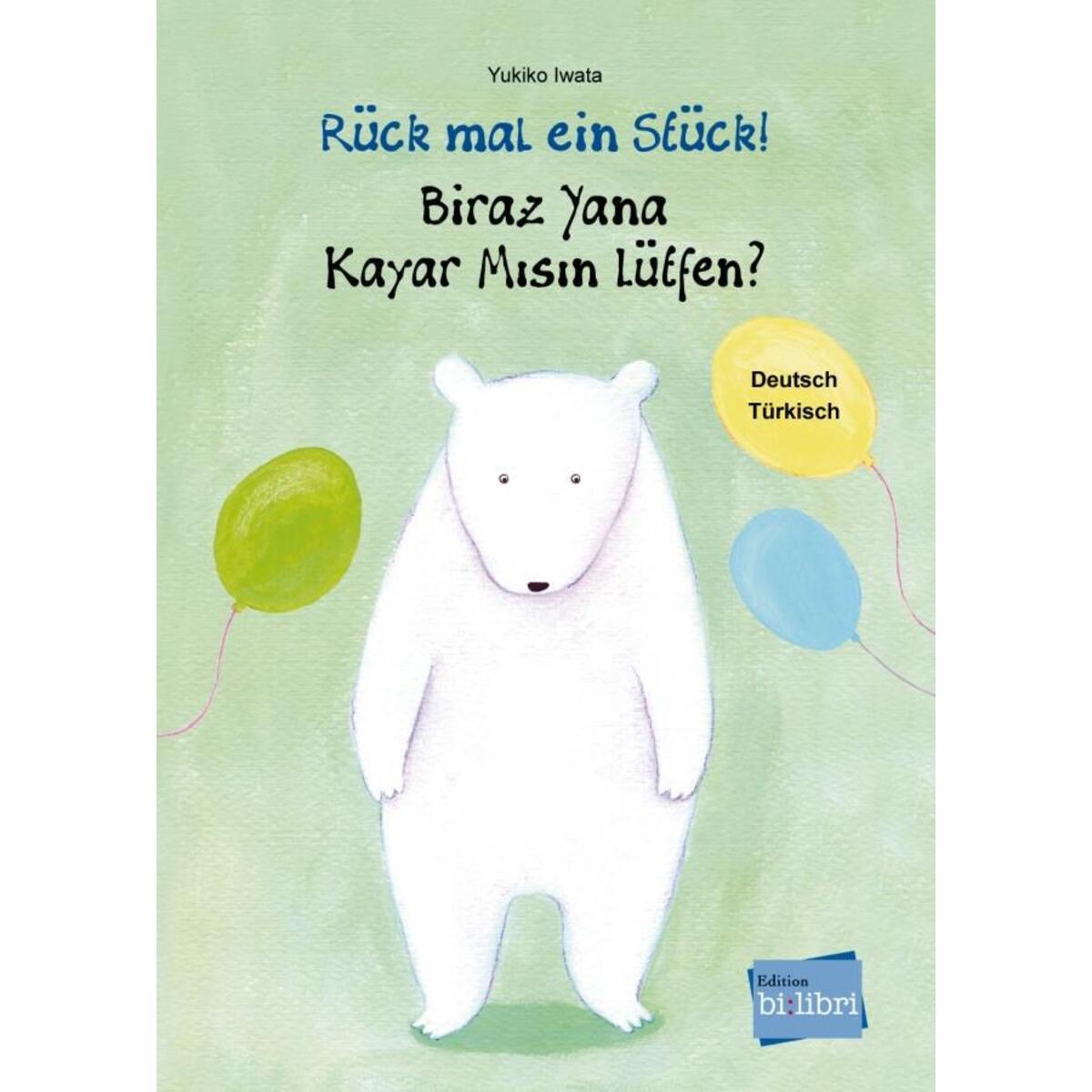 Rück mal ein Stück! Deutsch-Türkisch von Hueber Verlag GmbH