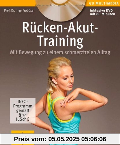 Rücken-Akut-Training (mit DVD): Mit Bewegung zu einem schmerzfreien Alltag (GU Multimedia)