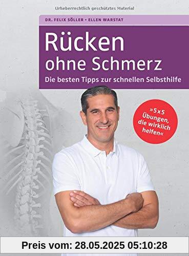 Rücken ohne Schmerz: Die besten Tipps zur schnellen Selbsthilfe, 5x5 Übungen, die wirklich helfen Rücken ohne Schmerz: Die besten Tipps zur schnellen Selbsthilfe, 5x5 Übungen, die wirklich helfen