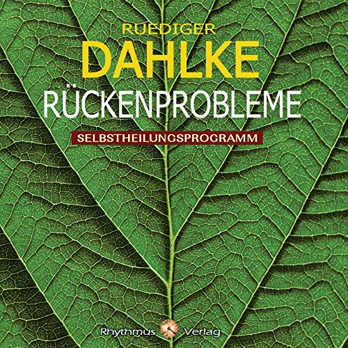 Rückenprobleme: Selbstheilungsprogramm von Rhythmus Verlag / Silenzio