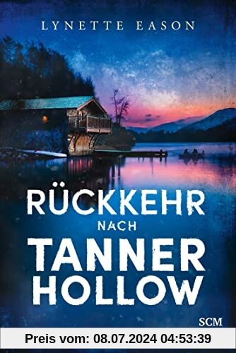 Rückkehr nach Tanner Hollow (Spannung und Romantik für Zwischendurch, 1, Band 1)