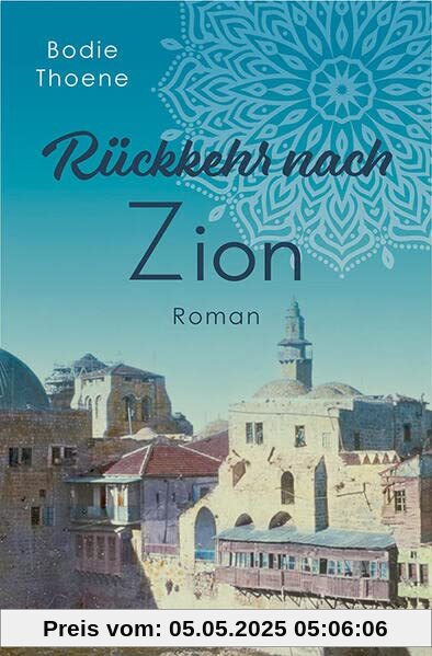 Rückkehr nach Zion (Zion Chroniken)