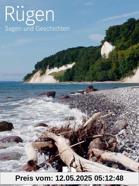 Rügen - Sagen & Geschichten (Sagen- und Geschichtenreihe)