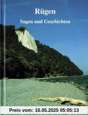 Rügen: Sagen und Geschichten Rügen: Sagen und Geschichten