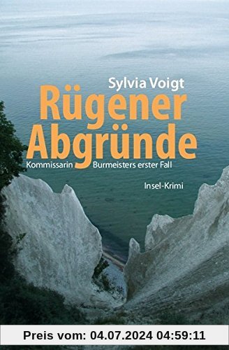 Rügener Abgründe: Kommissarin Burmeisters erster Fall. Insel-Krimi