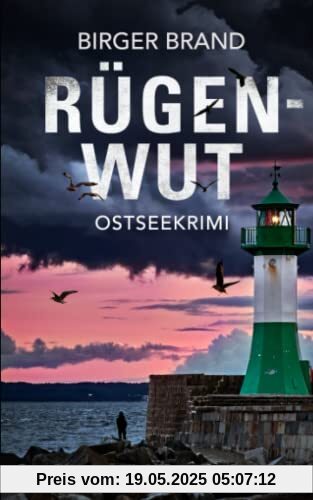 Rügenwut: Ostseekrimi (Lydia Westphal, Band 8)