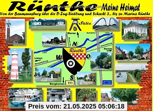 Rünthe - meine Heimat - von der Bumannsburg über die D-Zug-Siedlung und Schacht 3 bis zu Marina Rünthe: Ein Bildband in Farbe und S/W Rünthe - meine Heimat - von der Bumannsburg über die D-Zug-Siedlung und Schacht 3 bis zu Marina Rünthe: Ein Bildband in Farbe und S/W