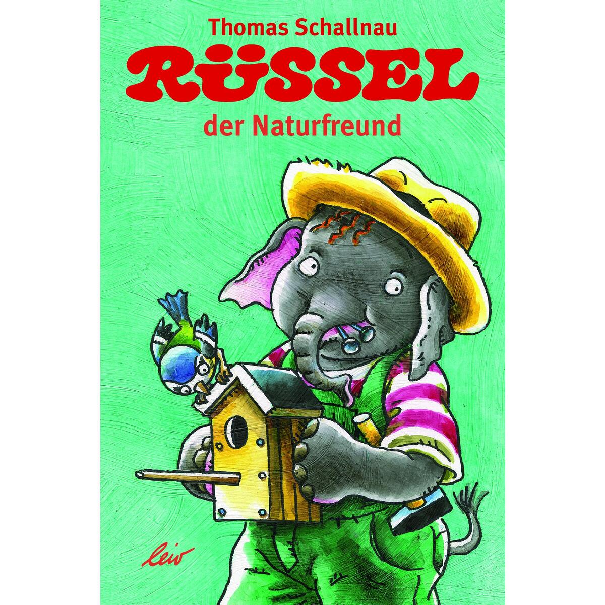 Rüssel der Naturfreund von leiv Leipziger Kinderbuch
