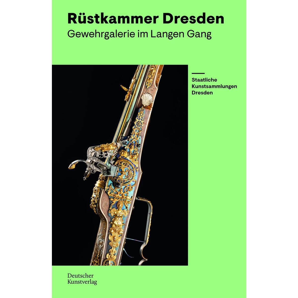 Rüstkammer Dresden Rüstkammer Dresden von Deutscher Kunstverlag