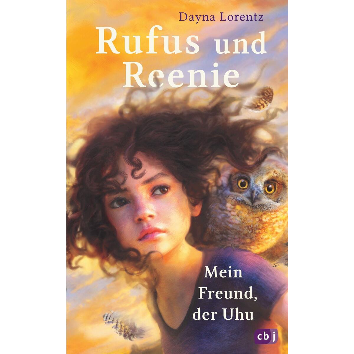 Rufus und Reenie - Mein Freund, der Uhu von cbj