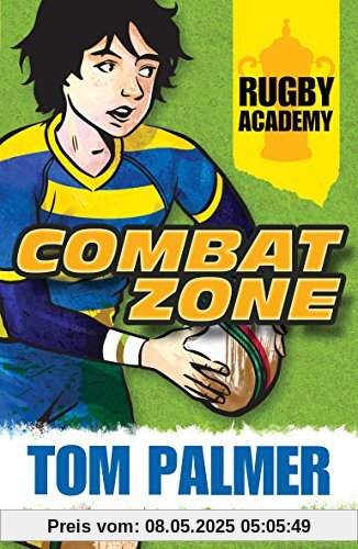 Rugby Academy: Combat Zone (Rugby Academy 1)