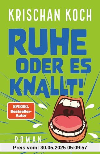 Ruhe oder es knallt!: Roman Ruhe oder es knallt!: Roman