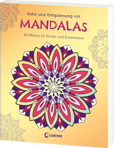 Ruhe und Entspannung mit Mandalas: 60 stimmungsvolle Motive für Kinder und Erwachsene zum Ausmalen und Entspannen Ruhe und Entspannung mit Mandalas: 60 stimmungsvolle Motive für Kinder und Erwachsene zum Ausmalen und Entspannen