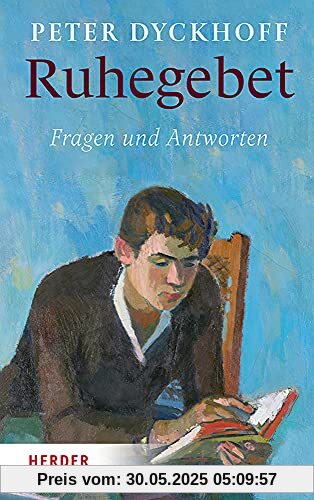 Ruhegebet: Fragen und Antworten Ruhegebet: Fragen und Antworten