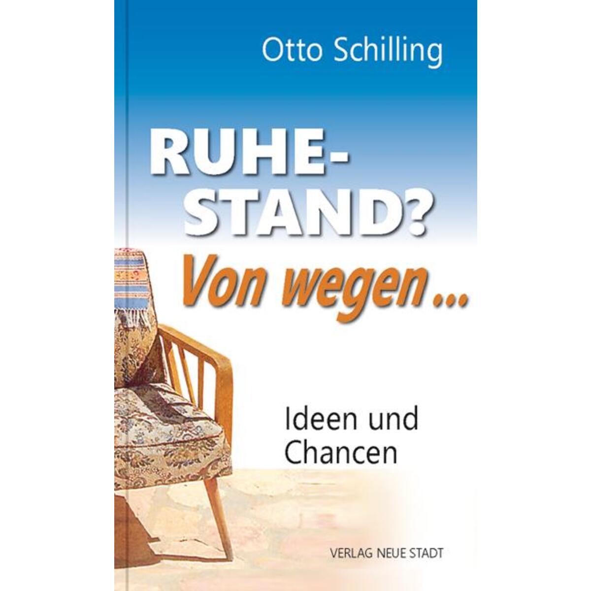 Ruhestand? Von wegen ... von Verlag Neue Stadt