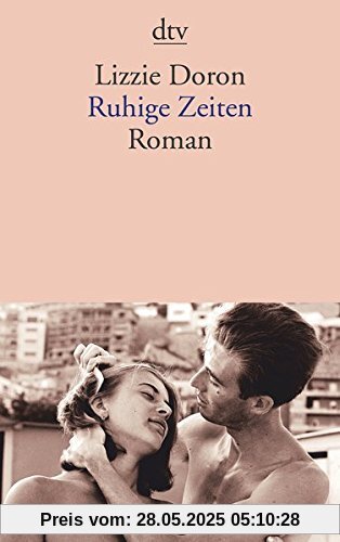 Ruhige Zeiten: Roman