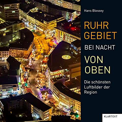Ruhrgebiet bei Nacht von oben: Die schönsten Luftbilder der Region