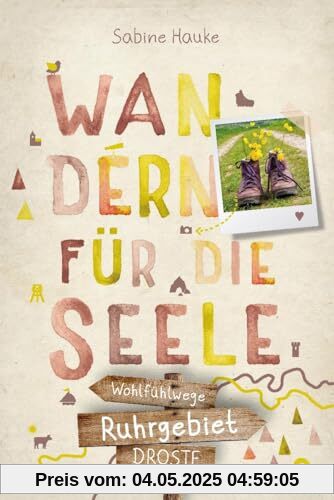 Ruhrgebiet. Wandern für die Seele: Wohlfühlwege (Neuauflage)