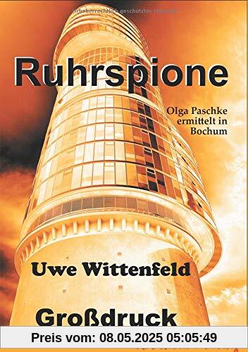 Ruhrspione Großdruck (Olga Paschke ermittelt in Bochum)